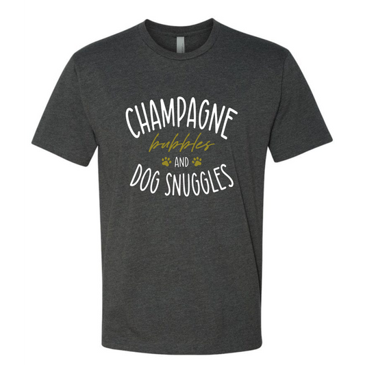 Champagne Bubbles and Dog Snuggles - T-Shirt