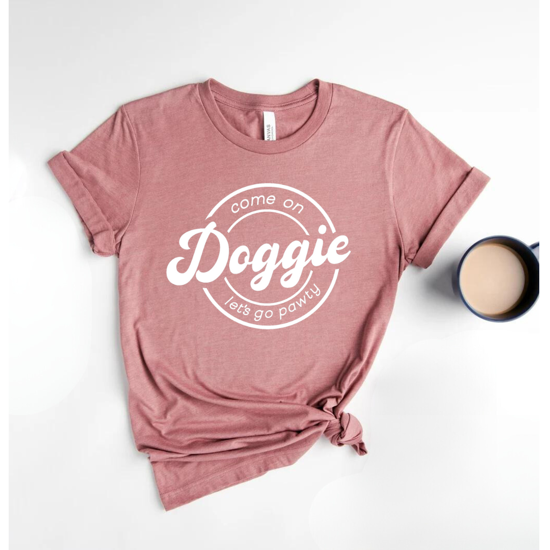 Come on Doggie, Let's go Pawty - T-Shirt