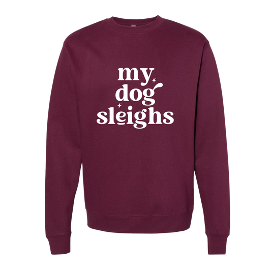 My Dog Sleighs Sweatshirt - Maroon